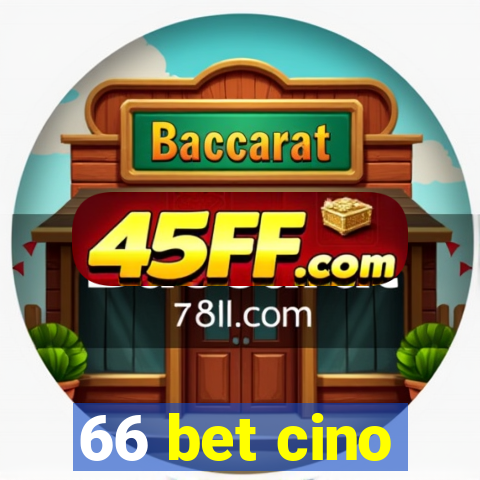 66 bet cino